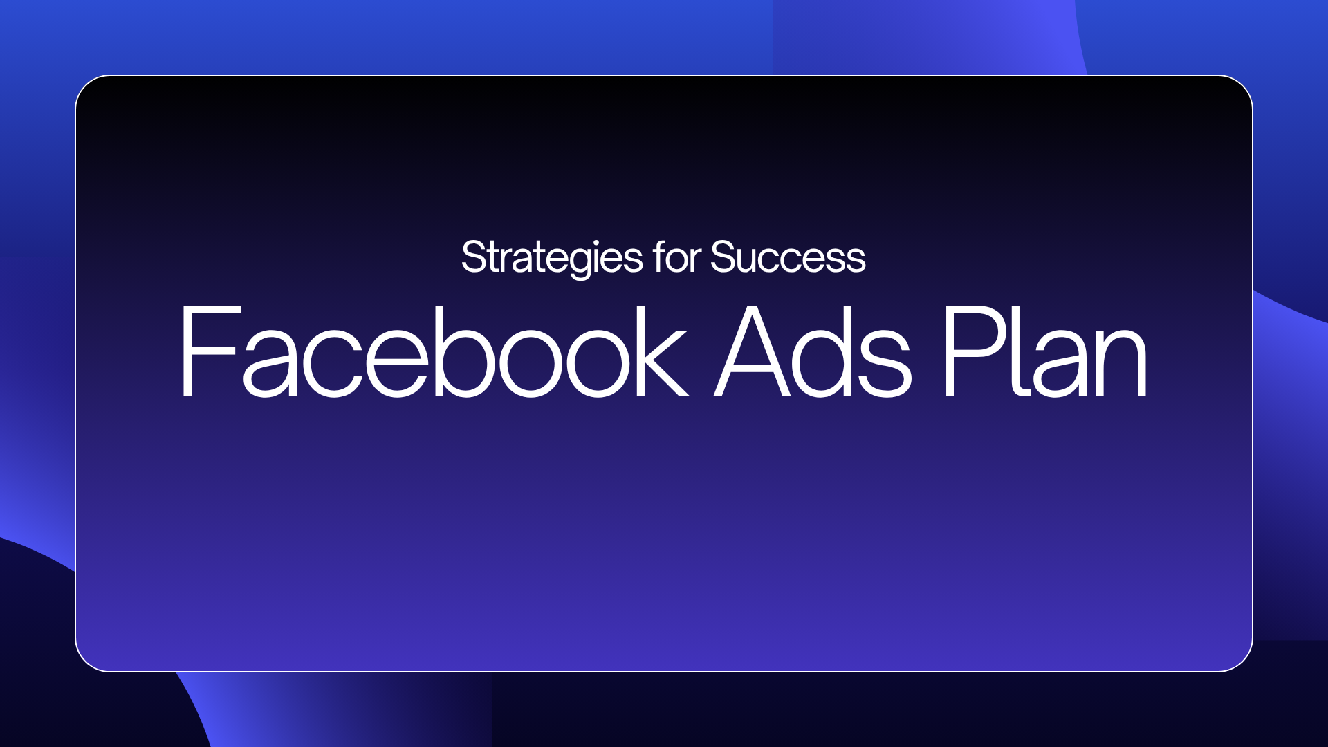 Facebook Ads Plan